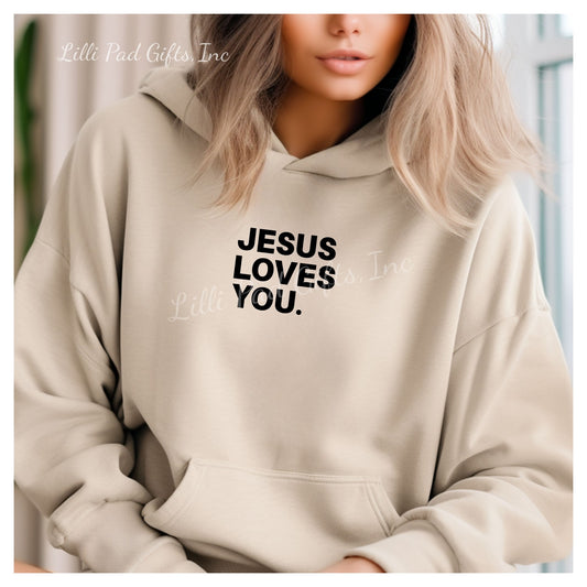 Jesus Loves You. block Hooded Sweatshirt