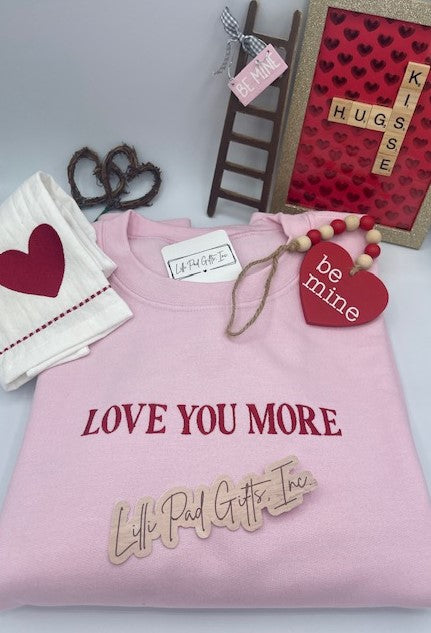 Embroidered LOVE YOU MORE Crewneck Sweatshirt